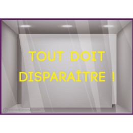 Sticker Lettrage Tout doit disparaître adhésif calicot devanture magasin vitrophanie autocollant