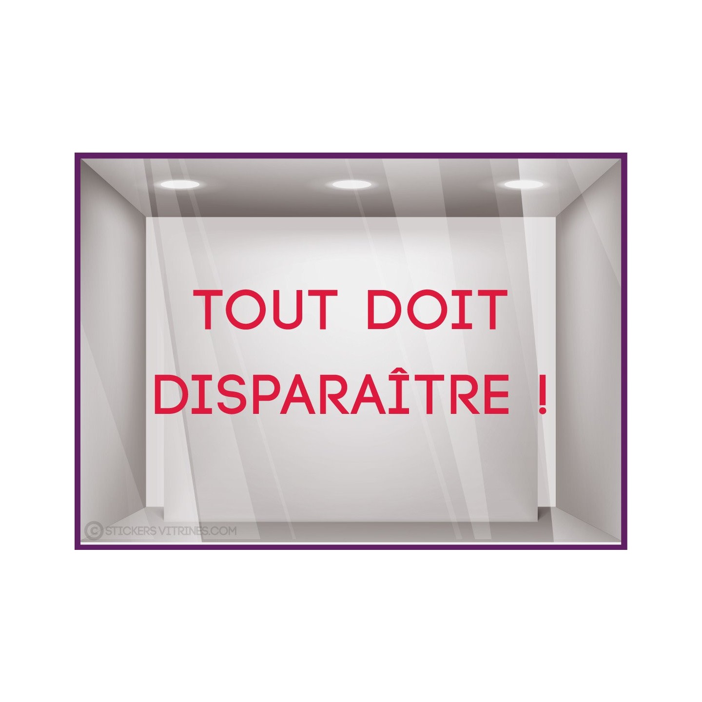 Sticker Lettrage Tout doit disparaître adhésif calicot devanture magasin vitrophanie autocollant