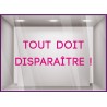 Sticker Lettrage Tout doit disparaître adhésif calicot devanture magasin vitrophanie autocollant