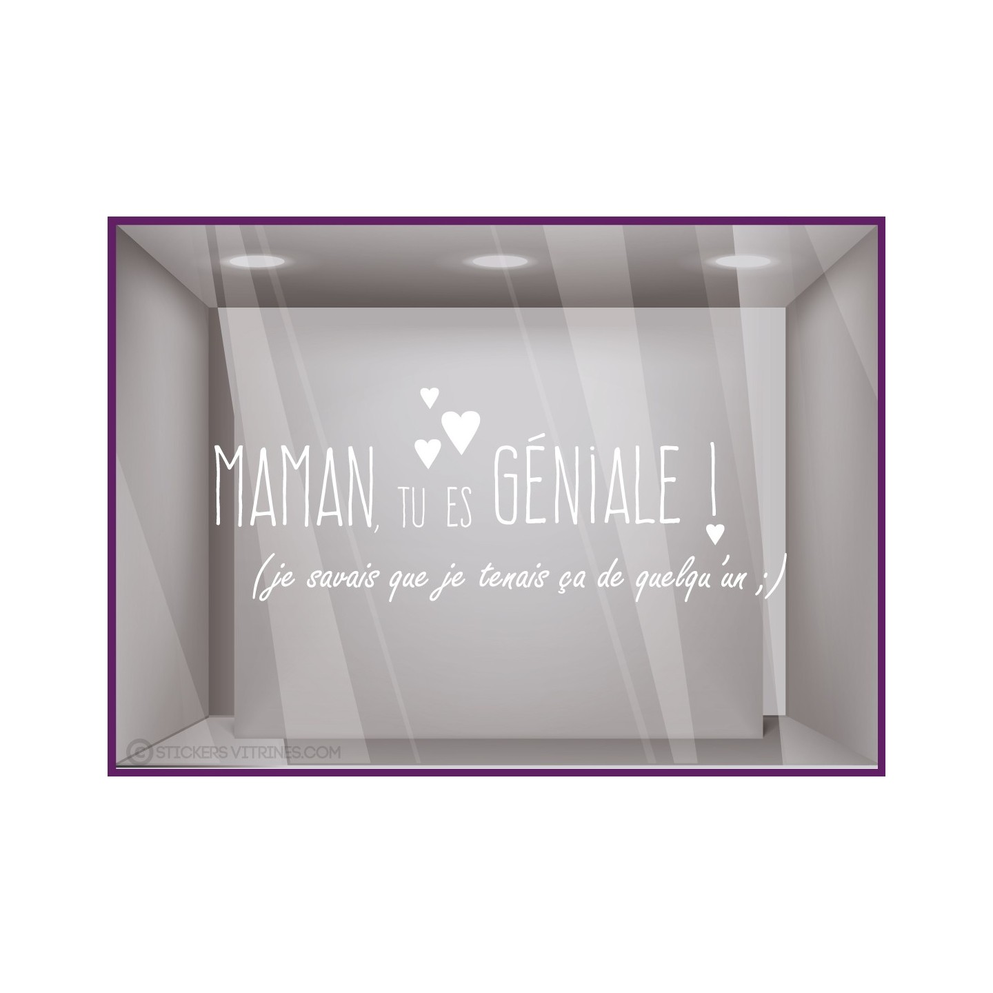 Sticker Maman tu es géniale fete des meres mamans lettrage adhésif calicot mode fleuriste bijouterie parfumerie vitrophanie 