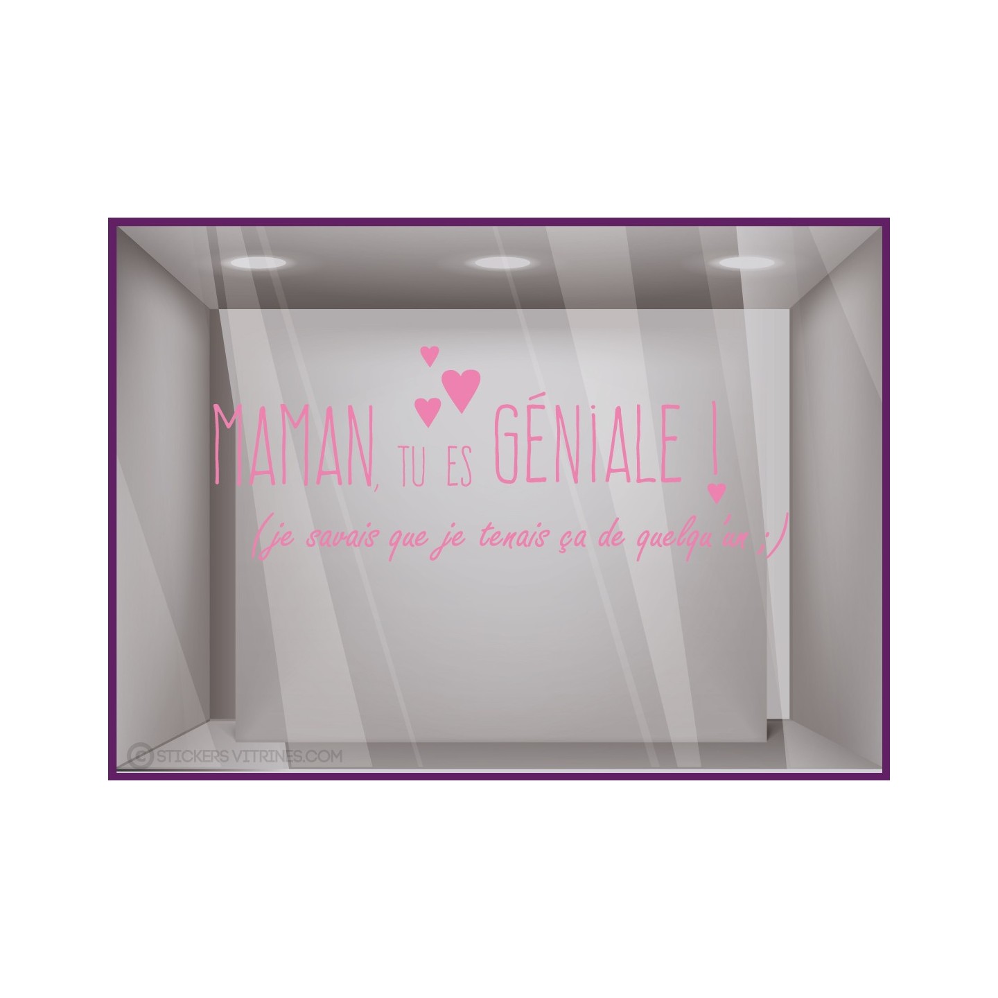 Sticker Maman tu es géniale fete des meres mamans lettrage adhésif calicot mode fleuriste bijouterie parfumerie vitrophanie 