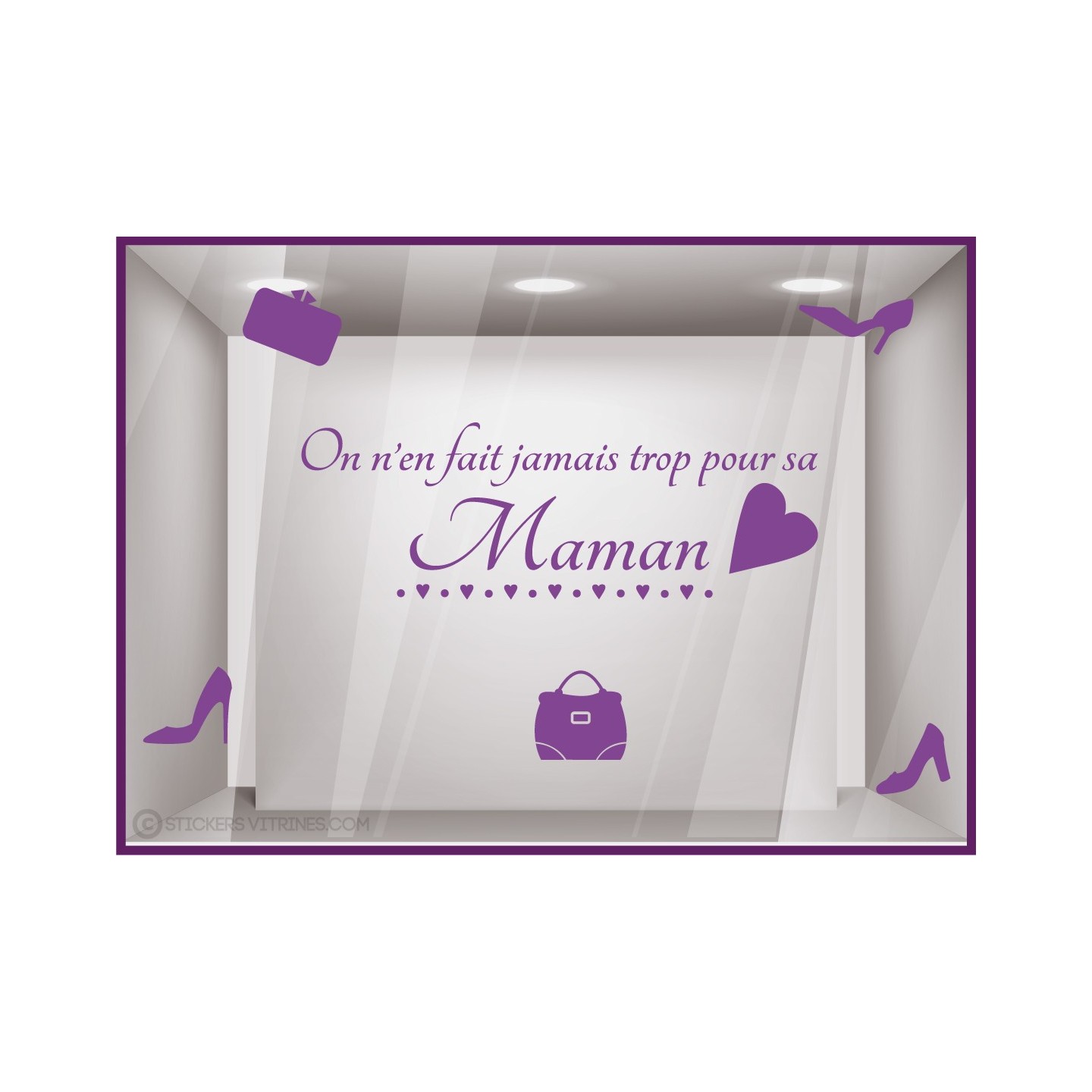 Autocollant pour vitre  Sticker on n’en fait jamais trop pour sa Maman