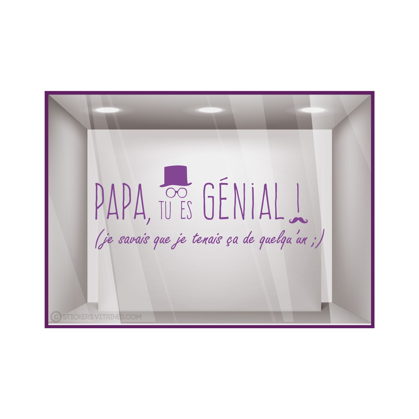 Sticker Papa tu es génial vitrophanie calicot adhésif devanture magasin boutique 