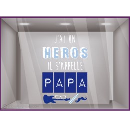 Sticker J'ai un Héros Fête des Pères mode opticien déco vitrine Papa guitare lunettes