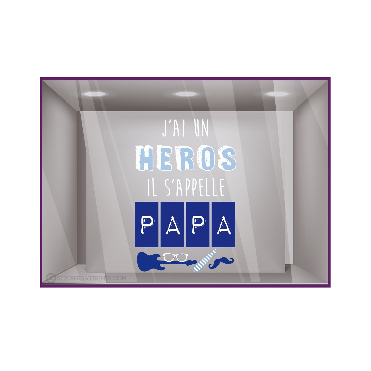 Sticker J'ai un Héros Fête des Pères mode opticien déco vitrine Papa guitare lunettes