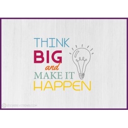 Sticker Think Big and Make it Happen motivation bureau mur porte vitre signaletique entreprise calicot adhesif signalisation