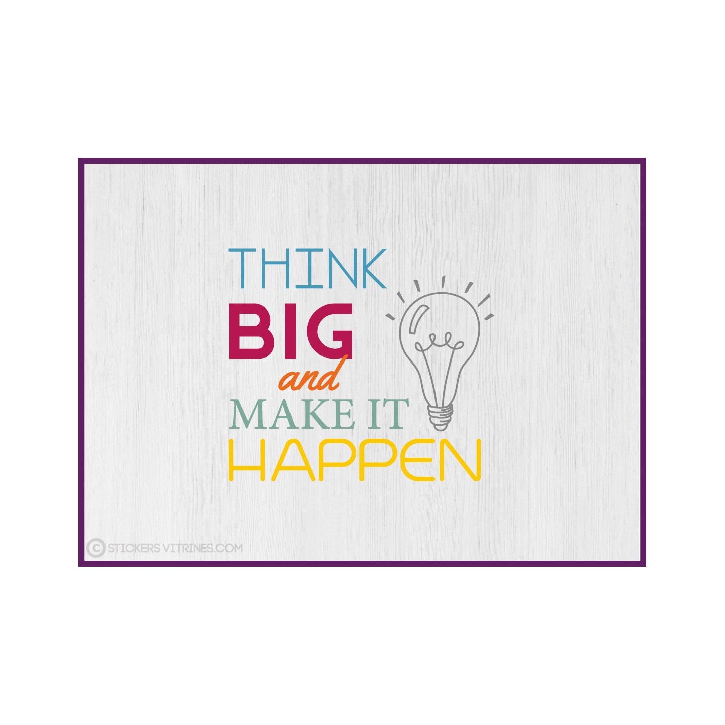 Sticker Think Big and Make it Happen motivation bureau mur porte vitre signaletique entreprise calicot adhesif signalisation