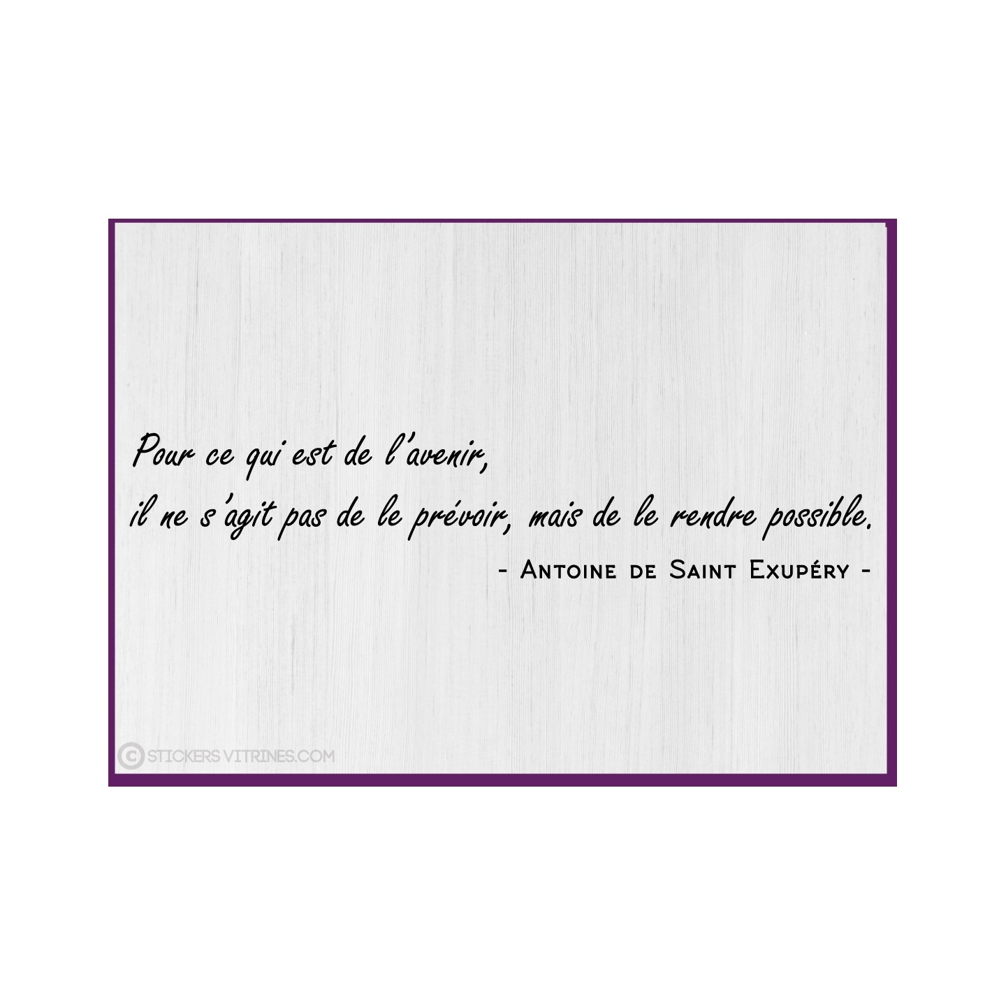Citation Avenir saint exupéry vitrophanie calicot lettrage adhesif motivation bureaux porte mur signaletique deco 