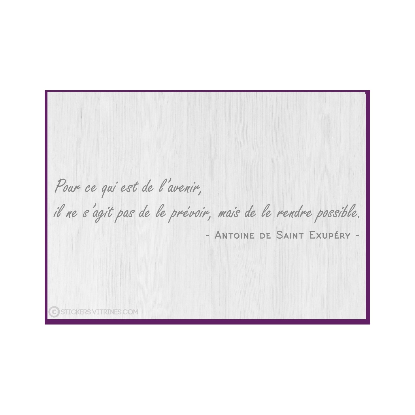 Citation Avenir saint exupéry vitrophanie calicot lettrage adhesif motivation bureaux porte mur signaletique deco 