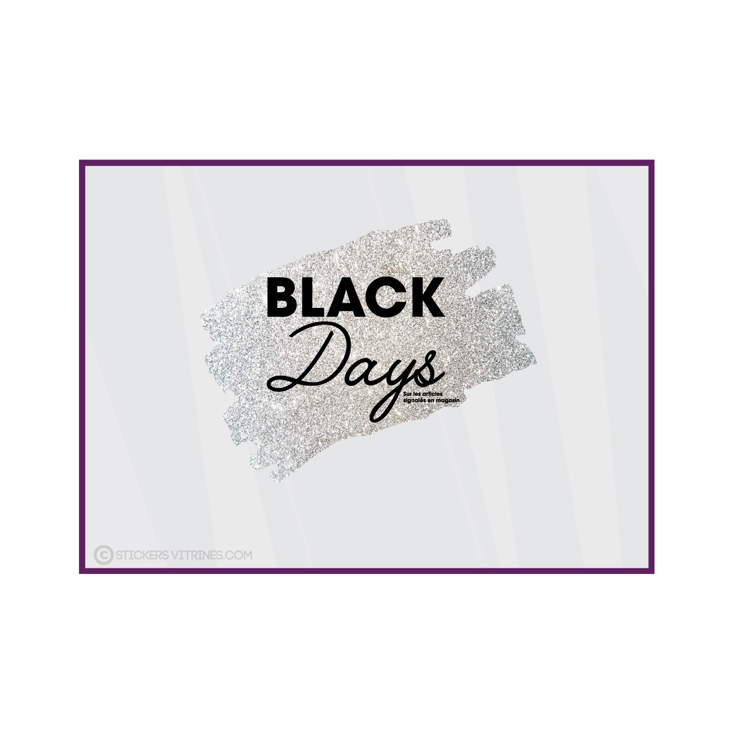 Sticker Black Days paillete argent PROMOTIONS DEVANTURE VITRINE COMMERCE MODE MAGASIN BIJOUTERIE CALICOT VITRE FRIDAY DESTOCKAGE