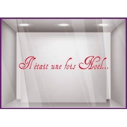 Sticker Il était une fois Noël DEVANTURE COMMERCE CALICOT VITROPHANIE DECORATION