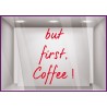 Sticker But First Coffee devanture restaurant cafe commerce vitrine idee decoration calicot vitrophanie adhesif