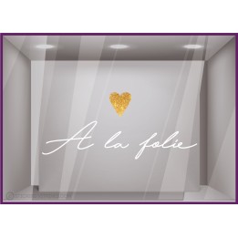 STICKER A LA FOLIE COEUR SAINT VALENTIN VITROPHANIE BOUTIQUE COMMERCE BIJOUTERIE JE T AIME