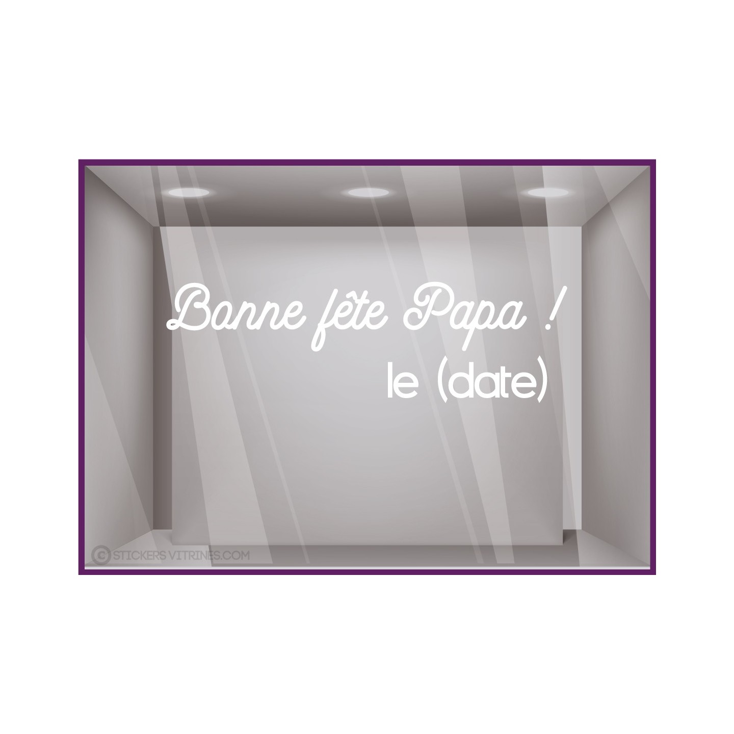 STICKER BONNE FETE PAPA LETTRAGE ADHESIF PERES FOURNISSEUR VITROPHANIE BOUTIQUE