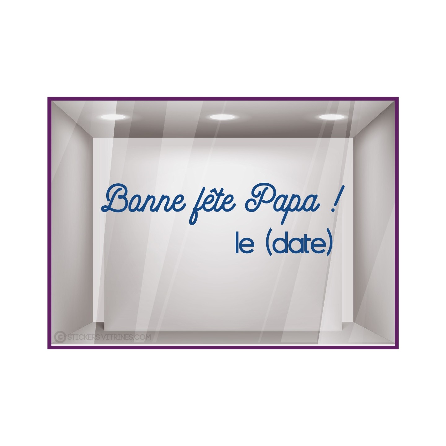 STICKER BONNE FETE PAPA LETTRAGE VITROPHANIE IMPRIMEUR MAGASIN