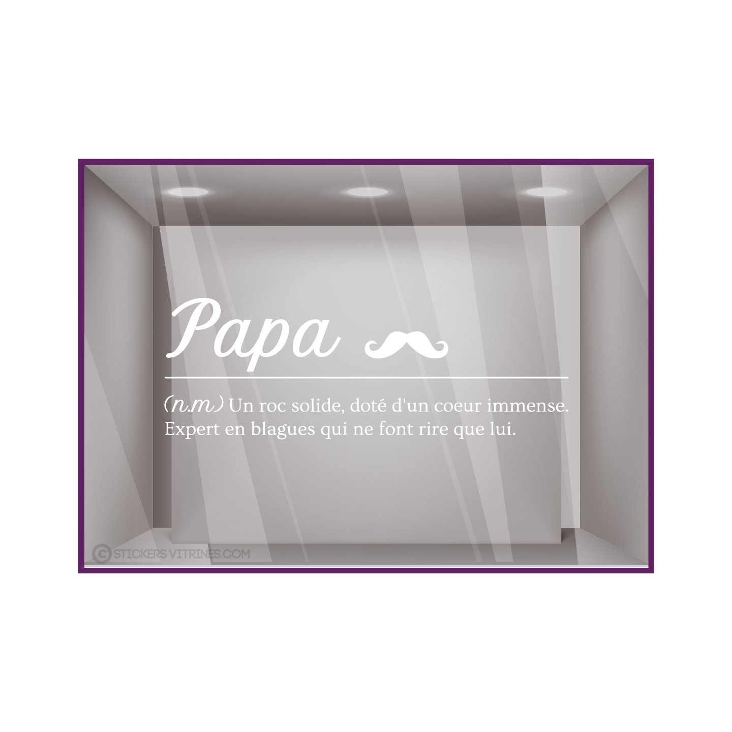 STICKER FETE DES PERES MAGASIN BOUTIQUE DECORATION BONNE FETE PAPA VITRINE DEFINITION HUMOUR ORIGINAL MOUSTACHE