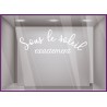 STICKER LETTRAGE ADHESIF SOUS LE SOLEIL EXACTEMENT DECORATION VITRINE BOUTIQUE