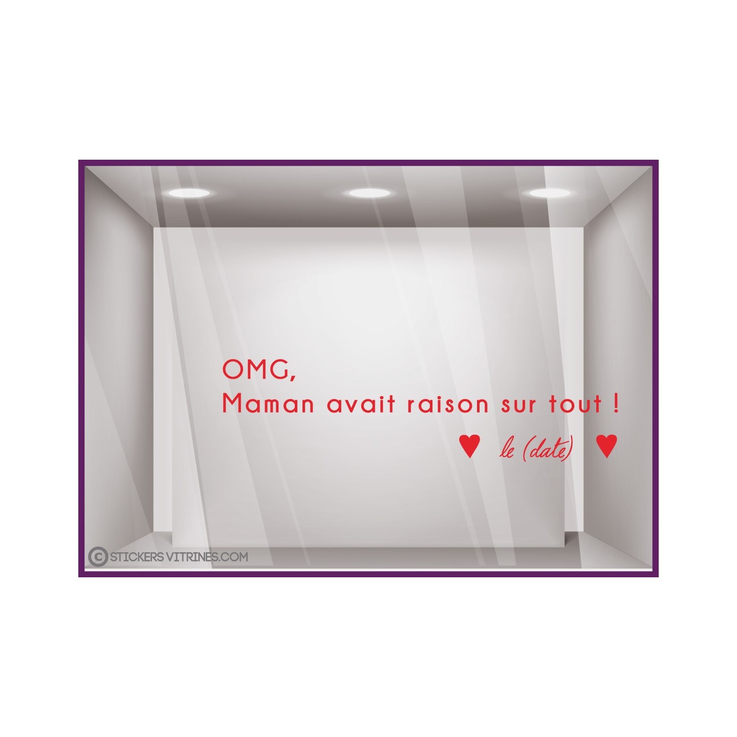 Sticker OMG Maman avait raison sur tout pour vitrine de magasin en lettrage adhesif et idee decoration original et humour