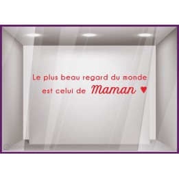 Sticker  en vitrophanie Le plus beau Regard du monde Maman pour centre esthetique et magasin optique pour vitrine