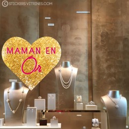 STICKER MAMAN EN OR BONNE FETE MAMAN FETE DES MERES POUR VITRINE DE MAGASIN DE MODE BIJOUTERIE