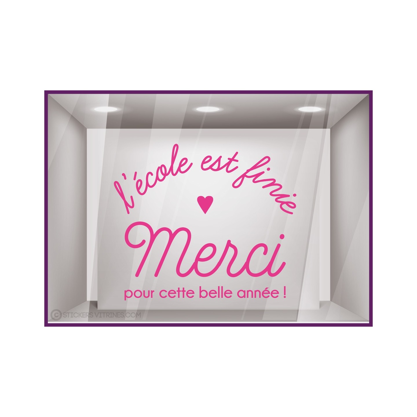 STICKER VITRINE FETE ENSEIGNANT L ECOLE EST FINIE MERCI POUR CETTE BELLE ANNEE IDEE DECORATION MAGASIN