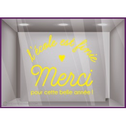 STICKER VITRINE LETTRAGE ADHESIF L ECOLE EST FINIE MERCI POUR CETTE BELLE ANNEE FETE DES MAITRESSES MAGASIN BOUTIQUE