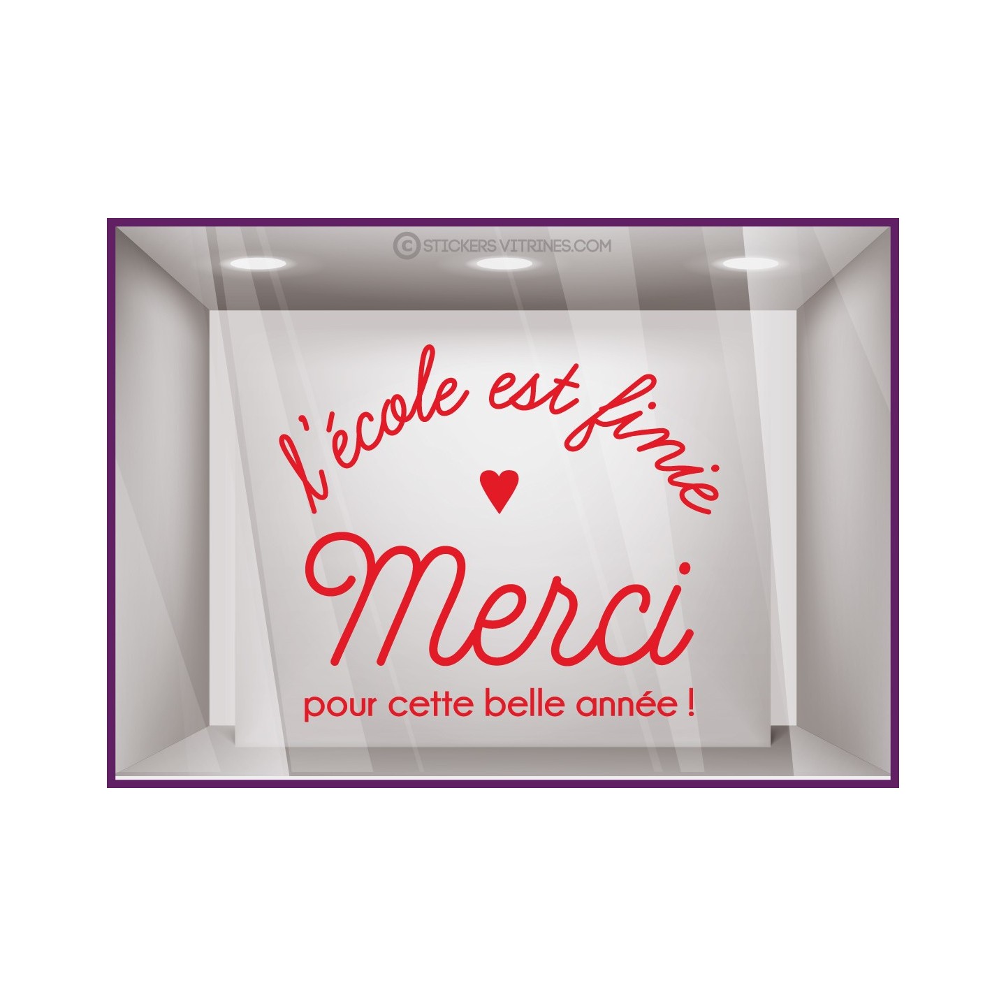 LETTRAGE ADHESIF L'ECOLE EST FINIE MERCI POUR CETTE BELLE ANNEE CALICOT ASSISTANTE MATERNELLE IDEE DECORATION VITRINE MAGASIN
