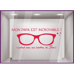 Sticker mon Papa est incroyable vitrine calicot adhésif vitrophanie autocollant magasin opticien lunette mode accessoire