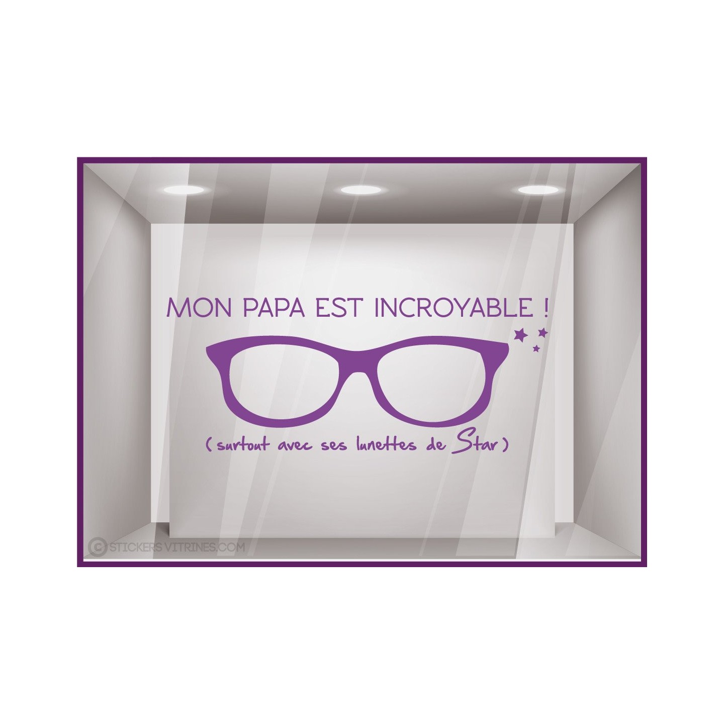 Sticker mon Papa est incroyable vitrine calicot adhésif vitrophanie autocollant magasin opticien lunette mode accessoire