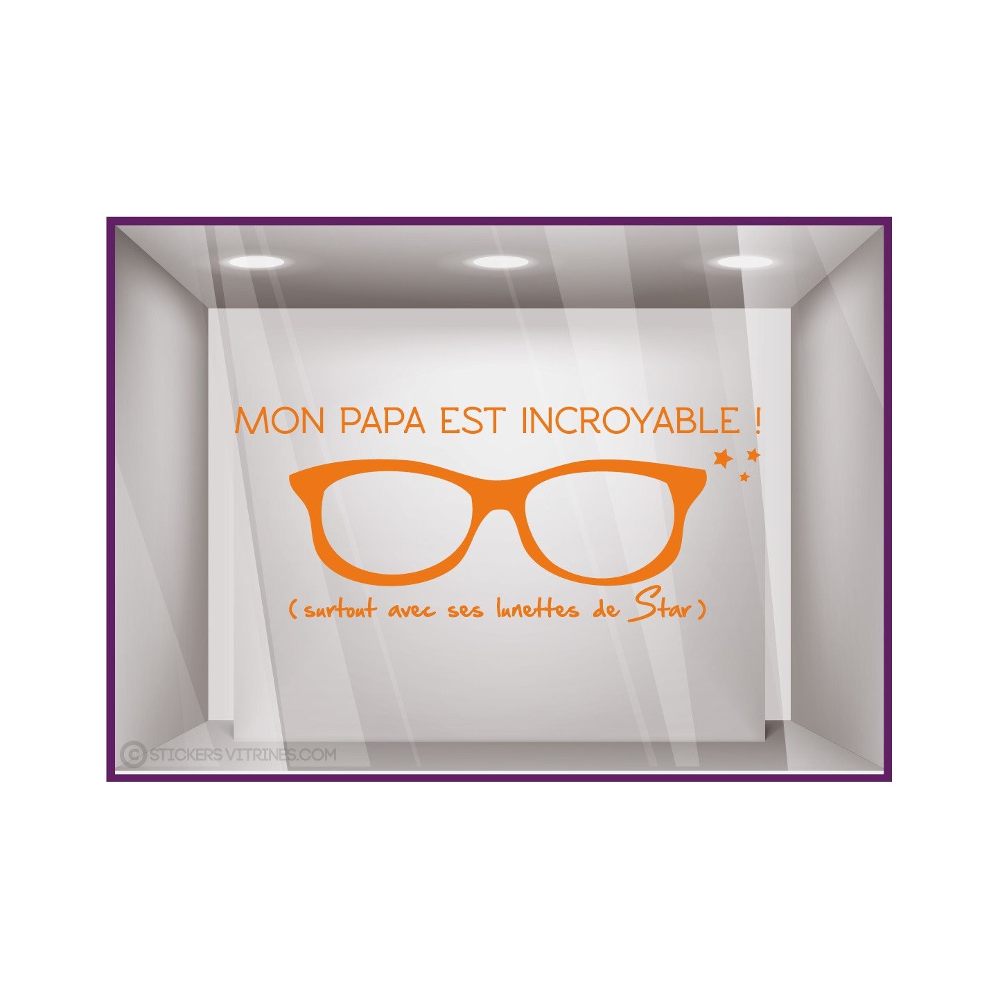 Sticker mon Papa est incroyable vitrine calicot adhésif vitrophanie autocollant magasin opticien lunette mode accessoire