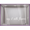 Sticker Say it with flowers devanture commerce fleuriste vitrine calicot lettrage adhesif autocollant lettre vitre