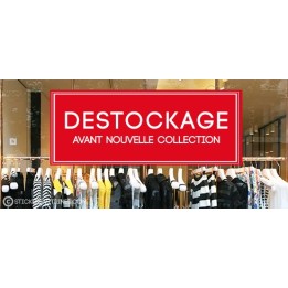 Destockage - Braderie   Liquidation
